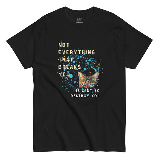 Not Everything That Breaks You Unisex Classic Tee - My Social Cat Bonafide Boutique LLCNot Everything That Breaks You Unisex Classic TeeT-shirtMy Social Cat Bonafide Boutique LLCSbreakcat