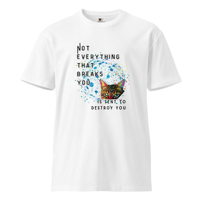 Not Everything That Breaks You Unisex Premium Tee - My Social Cat Bonafide Boutique LLCNot Everything That Breaks You Unisex Premium TeeT-shirtMy Social Cat Bonafide Boutique LLCWhiteSbreakcat