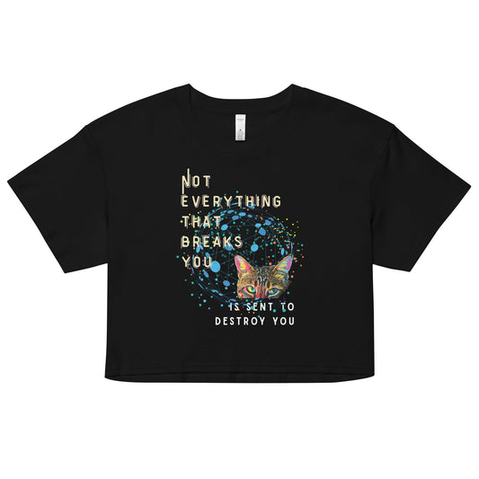 Not Everything that Breaks You Women’s Crop Top - My Social Cat Bonafide Boutique LLCNot Everything that Breaks You Women’s Crop Topcrop topMy Social Cat Bonafide Boutique LLCBlackXSbreakscat