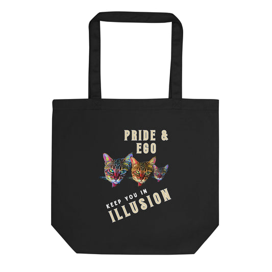 Pride & Ego keep You in illusion Eco Organic Cotton Tote Bag - My Social Cat Bonafide Boutique LLC 