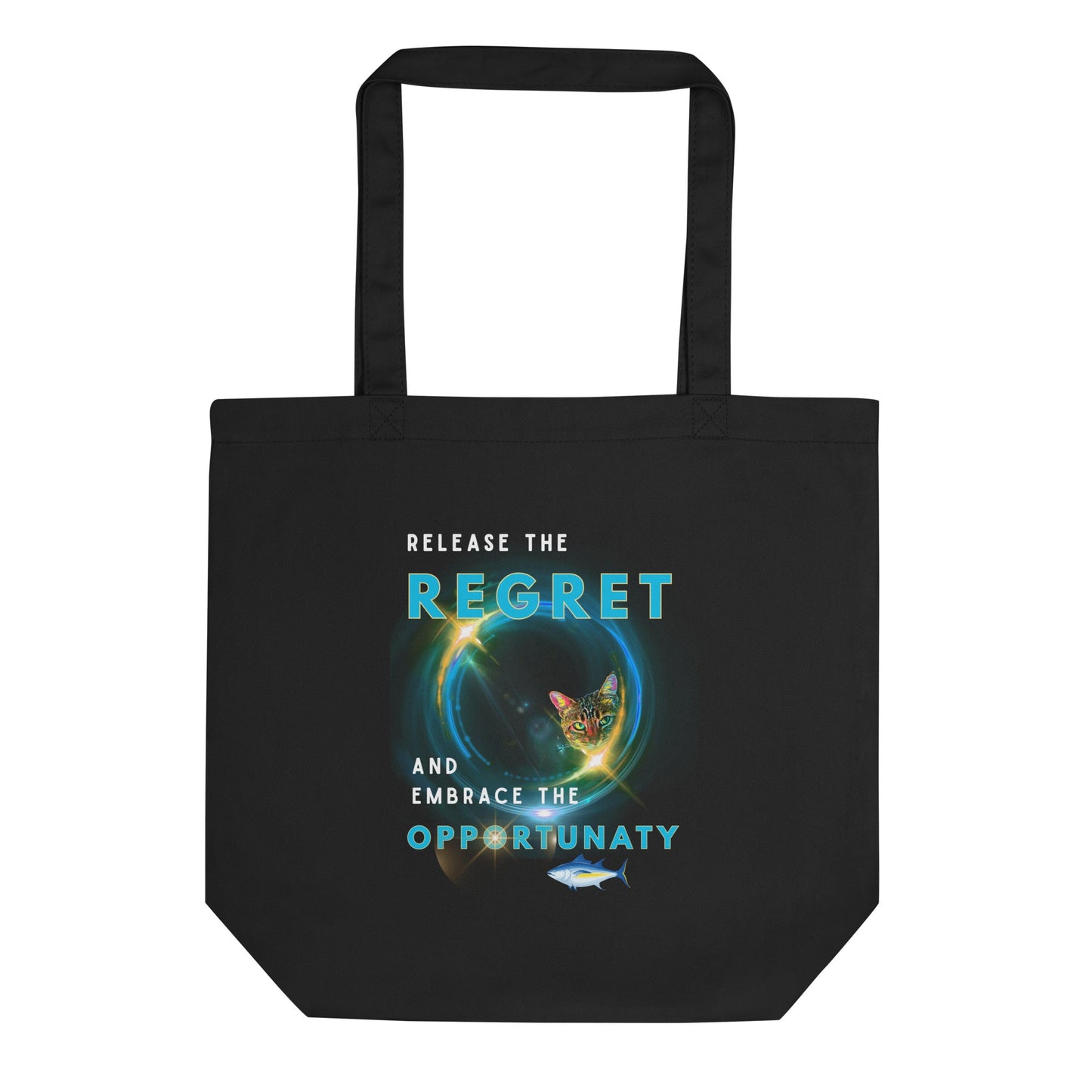 Release the Regret and Embrace the Opportunaty Eco Organic Cotton Tote Bag - My Social Cat Bonafide Boutique LLC 