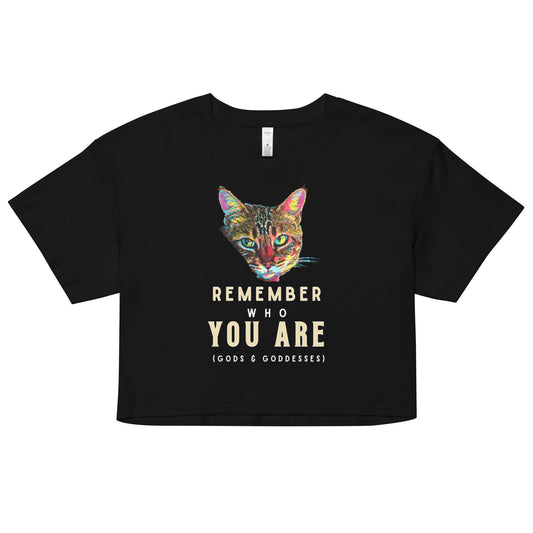 Remember Who You Are Women’s crop top - My Social Cat Bonafide Boutique LLCRemember Who You Are Women’s crop topcrop topMy Social Cat Bonafide Boutique LLCBlackXScatcrop