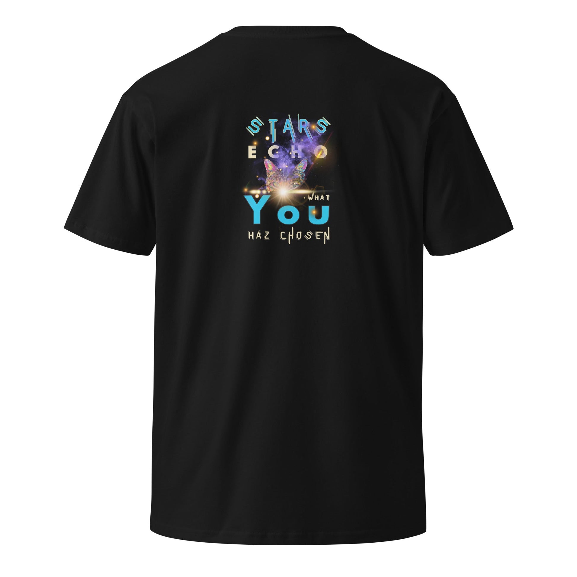 Stars Echo What You Haz Chosen Unisex Premium Tee - My Social Cat Bonafide Boutique LLCStars Echo What You Haz Chosen Unisex Premium TeeT-shirtMy Social Cat Bonafide Boutique LLCSchosenecho