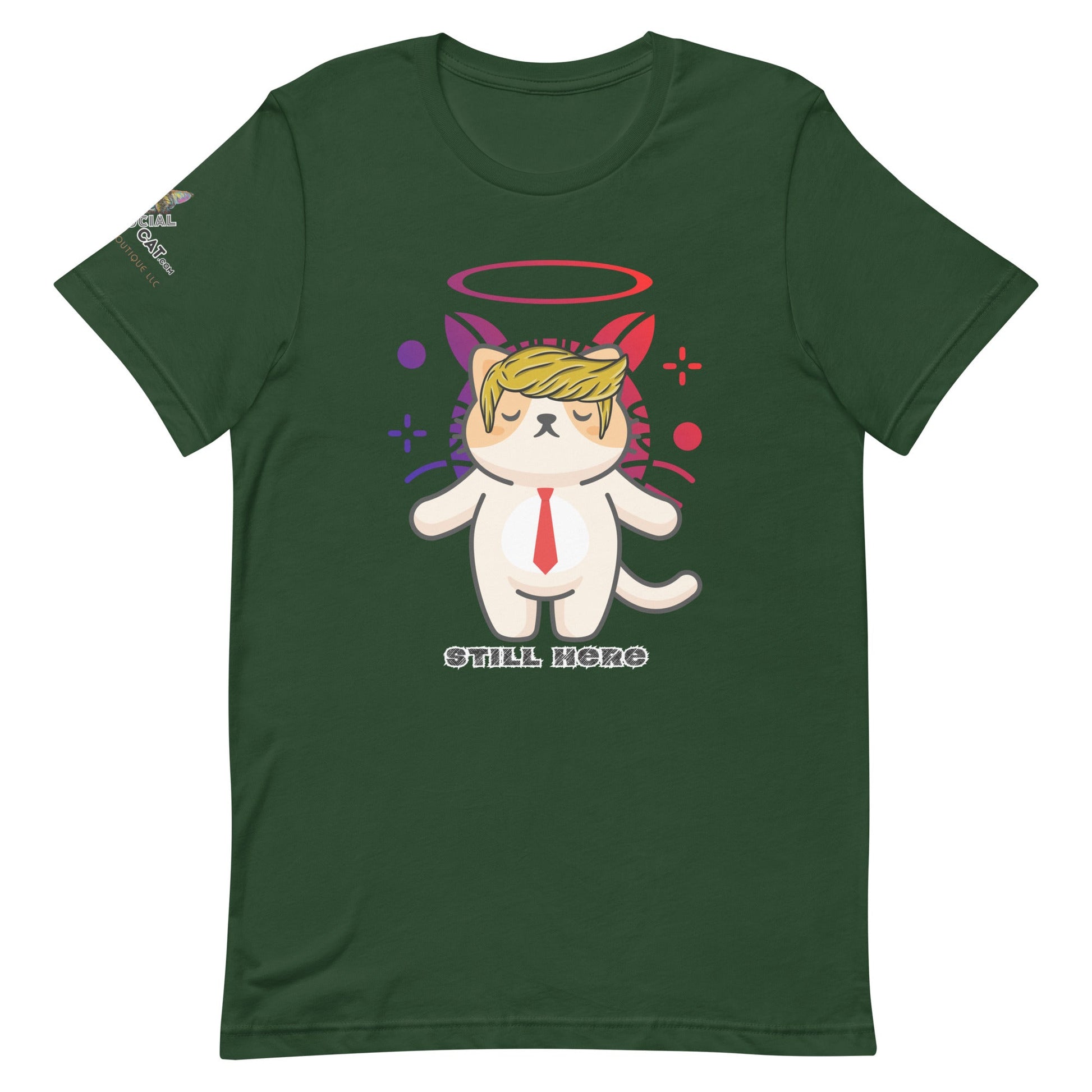 Still Here Unisex Tee - My Social Cat Bonafide Boutique LLCStill Here Unisex TeeT - shirtMy Social Cat Bonafide Boutique LLCForestSbellahere