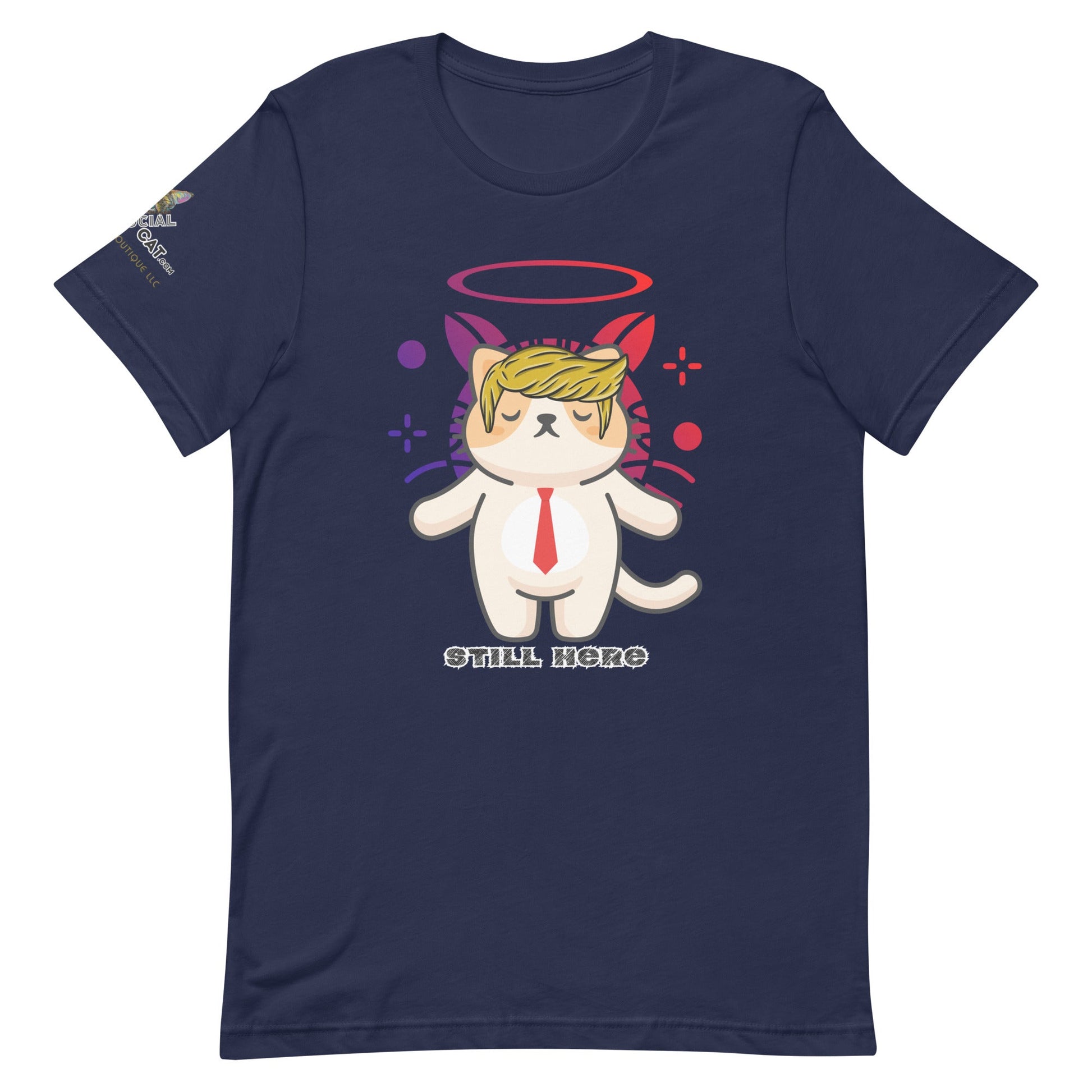 Still Here Unisex Tee - My Social Cat Bonafide Boutique LLCStill Here Unisex TeeT - shirtMy Social Cat Bonafide Boutique LLCNavyXSbellahere