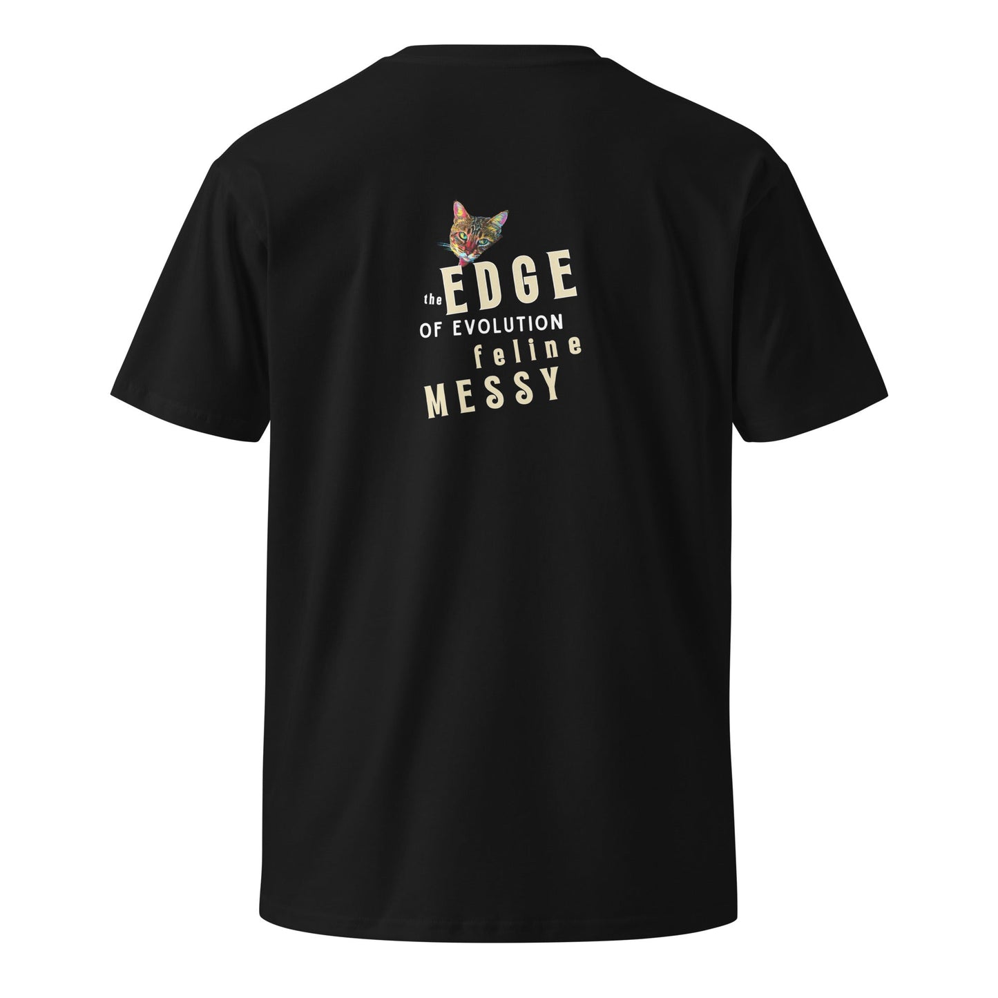 The Edge of Evolution Feline Messy Unisex Premium Tee - My Social Cat Bonafide Boutique LLCThe Edge of Evolution Feline Messy Unisex Premium TeeT-shirtMy Social Cat Bonafide Boutique LLCBlackScatedge