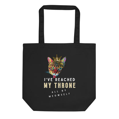 I've Reached My Throne All by Meowself  Eco Organic Cotton Tote Bag - My Social Cat Bonafide Boutique LLC  