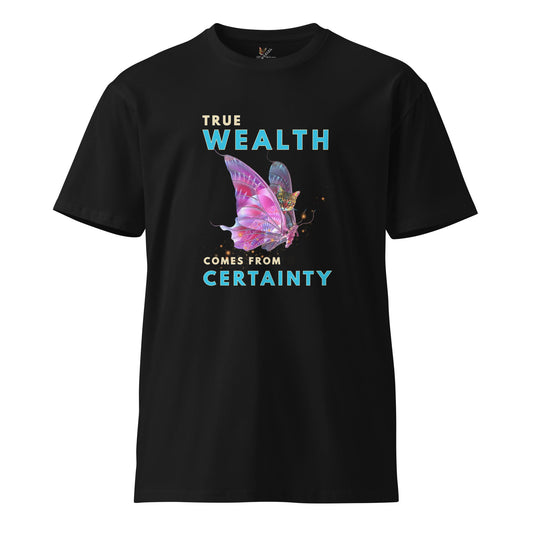 True Wealth Comes From Certainty Unisex Premium Tee - My Social Cat Bonafide Boutique LLCTrue Wealth Comes From Certainty Unisex Premium TeeT-shirtMy Social Cat Bonafide Boutique LLCScertaintypremium
