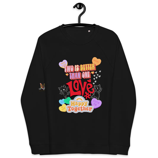 Two Is Better Than One Unisex Organic Sweatshirt