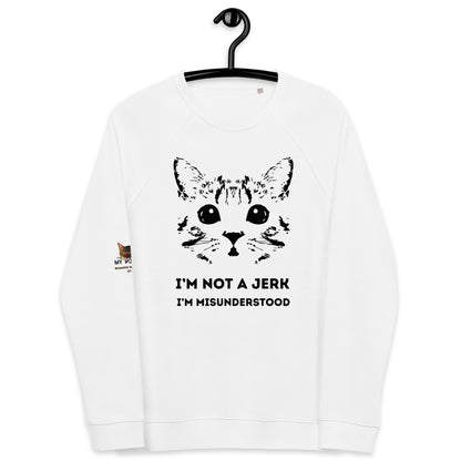 I'm Not a Jerk Unisex Organic Plush Sweatshirt