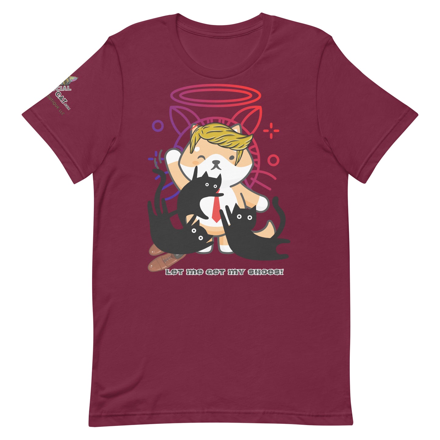 unisex staple maroon cotton tshirt front trump top dog design let me get my shoes