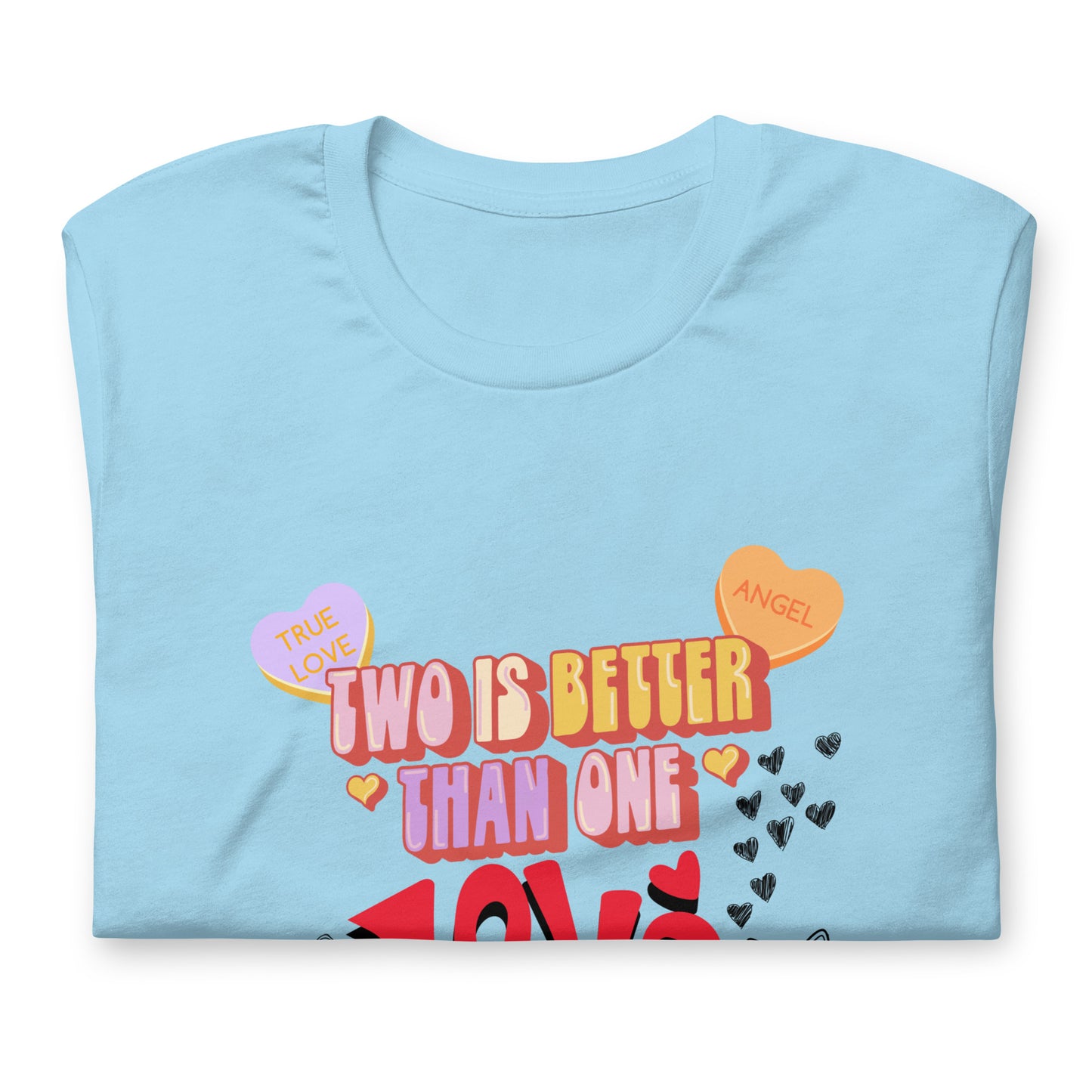 Two Is Better Than One Unisex Tee