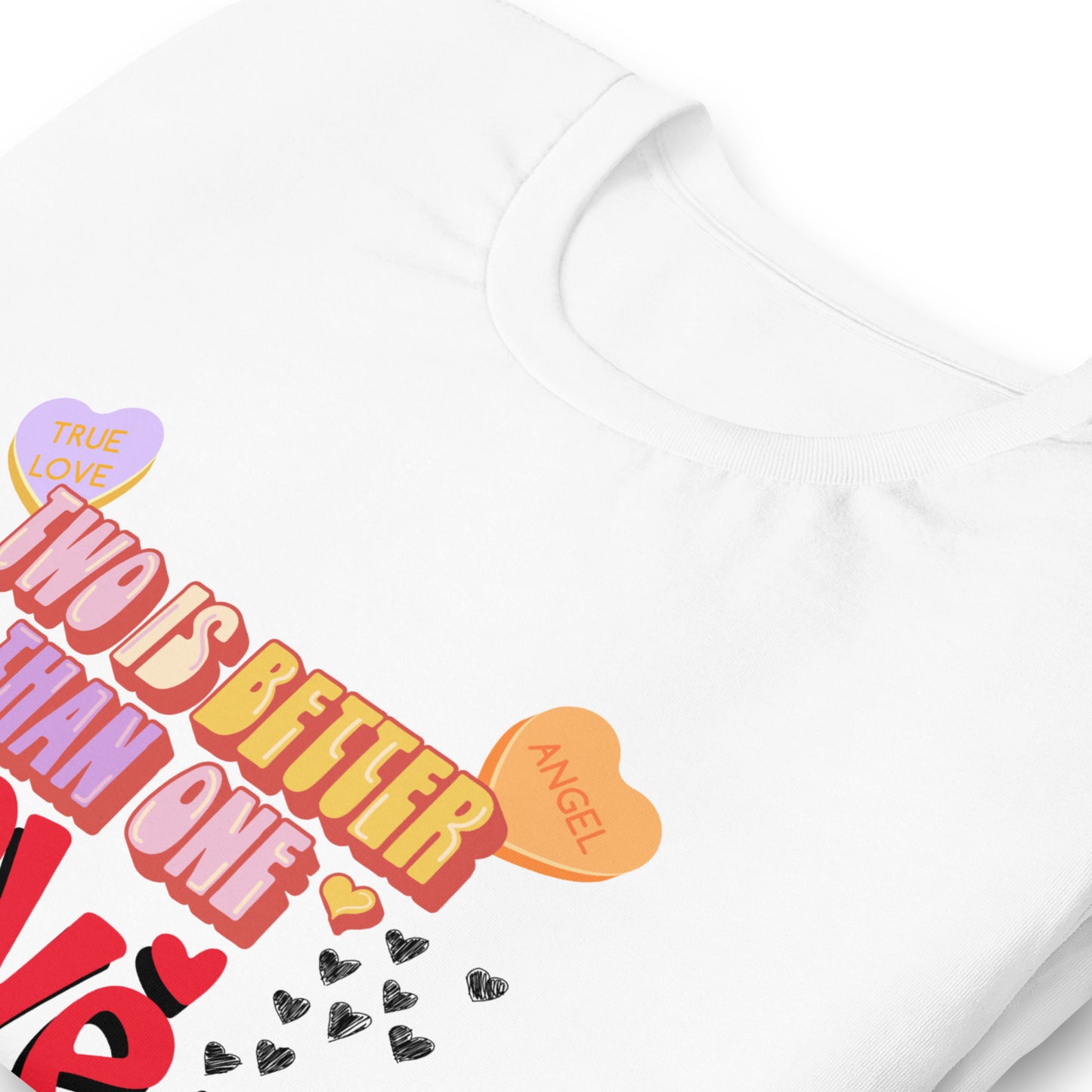 Two Is Better Than One Unisex Tee