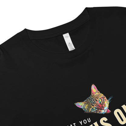 What You Focus On Puurs Women’s Crop Top - My Social Cat Bonafide Boutique LLCWhat You Focus On Puurs Women’s Crop Topcrop topMy Social Cat Bonafide Boutique LLCBlackXScatcrop