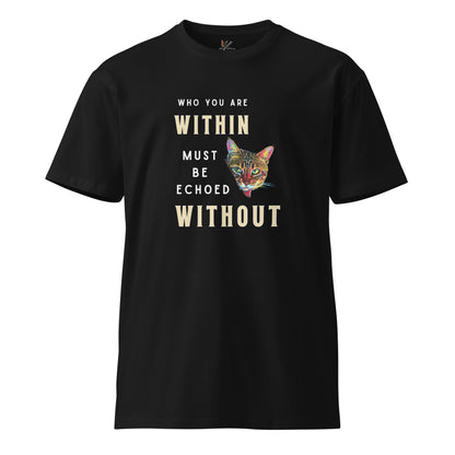 Who You Are Within Unisex Premium Tee - My Social Cat Bonafide Boutique LLCWho You Are Within Unisex Premium TeeT-shirtMy Social Cat Bonafide Boutique LLCSarecat