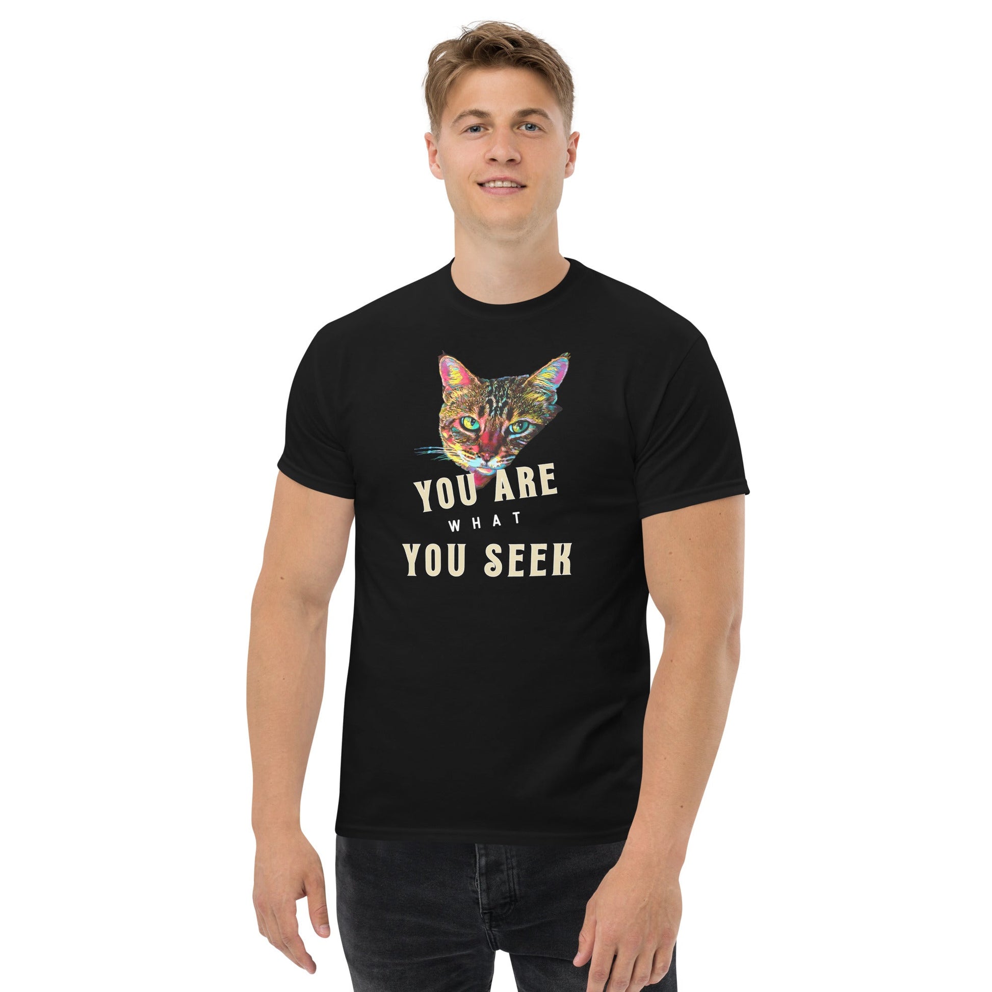 You Are What You Seek Unisex Classic Tee - My Social Cat Bonafide Boutique LLCYou Are What You Seek Unisex Classic TeeT-shirtMy Social Cat Bonafide Boutique LLCSarecat