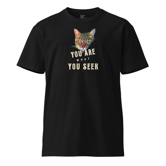 You Are What You Seek Unisex Premium Tee - My Social Cat Bonafide Boutique LLCYou Are What You Seek Unisex Premium TeeT-shirtMy Social Cat Bonafide Boutique LLCSarecat