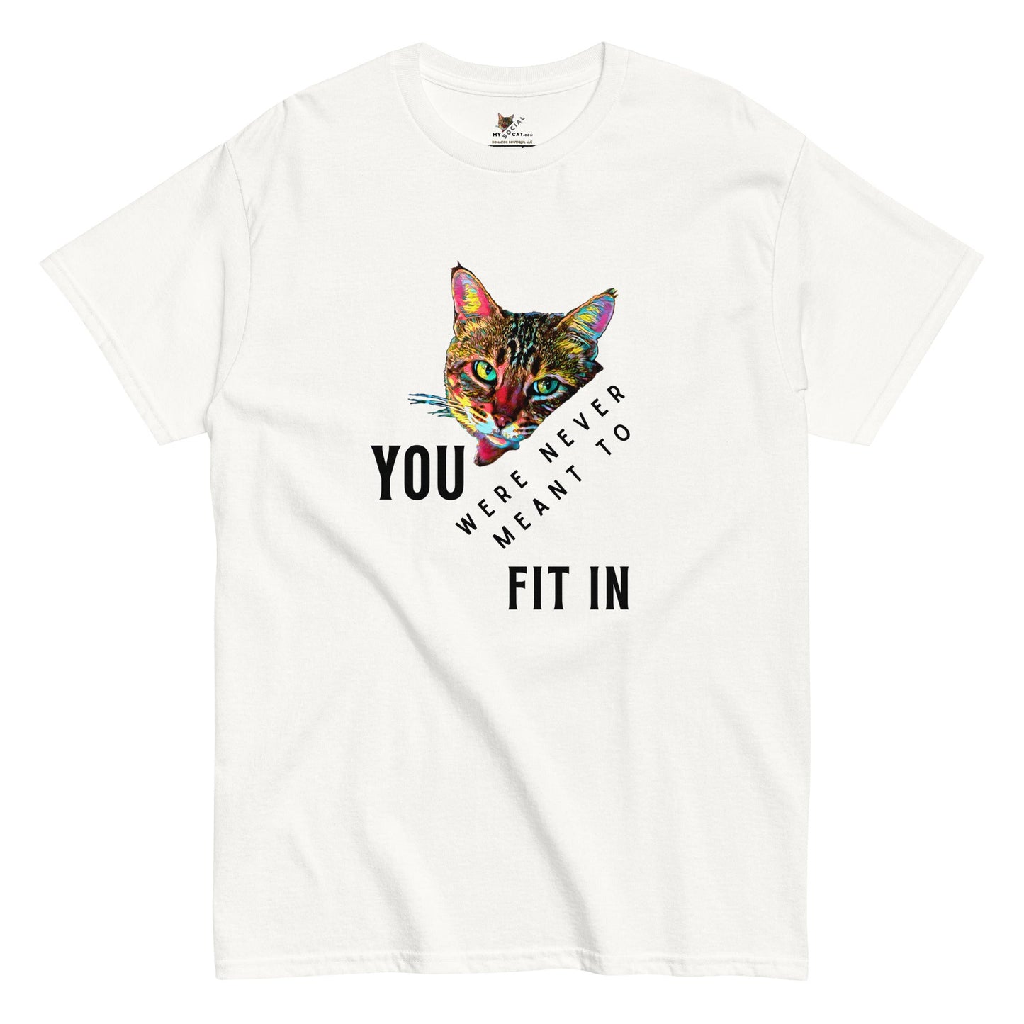 You Were Never Meant to Fit In Unisex Classic Tee - My Social Cat Bonafide Boutique LLCYou Were Never Meant to Fit In Unisex Classic TeeT-shirtMy Social Cat Bonafide Boutique LLCWhiteScatfit in