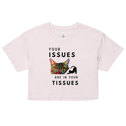 Your Issues Are In Your Tissues Women’s Crop Top - My Social Cat Bonafide Boutique LLCYour Issues Are In Your Tissues Women’s Crop Topcrop topMy Social Cat Bonafide Boutique LLCOrchidXScropissues