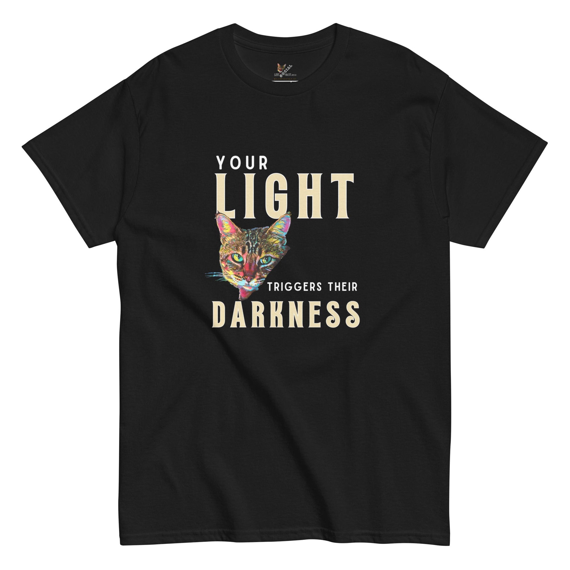 Your Light Triggers Their Darkness Unisex Classic Tee - My Social Cat Bonafide Boutique LLCYour Light Triggers Their Darkness Unisex Classic TeeT-shirtMy Social Cat Bonafide Boutique LLCScatdarkness