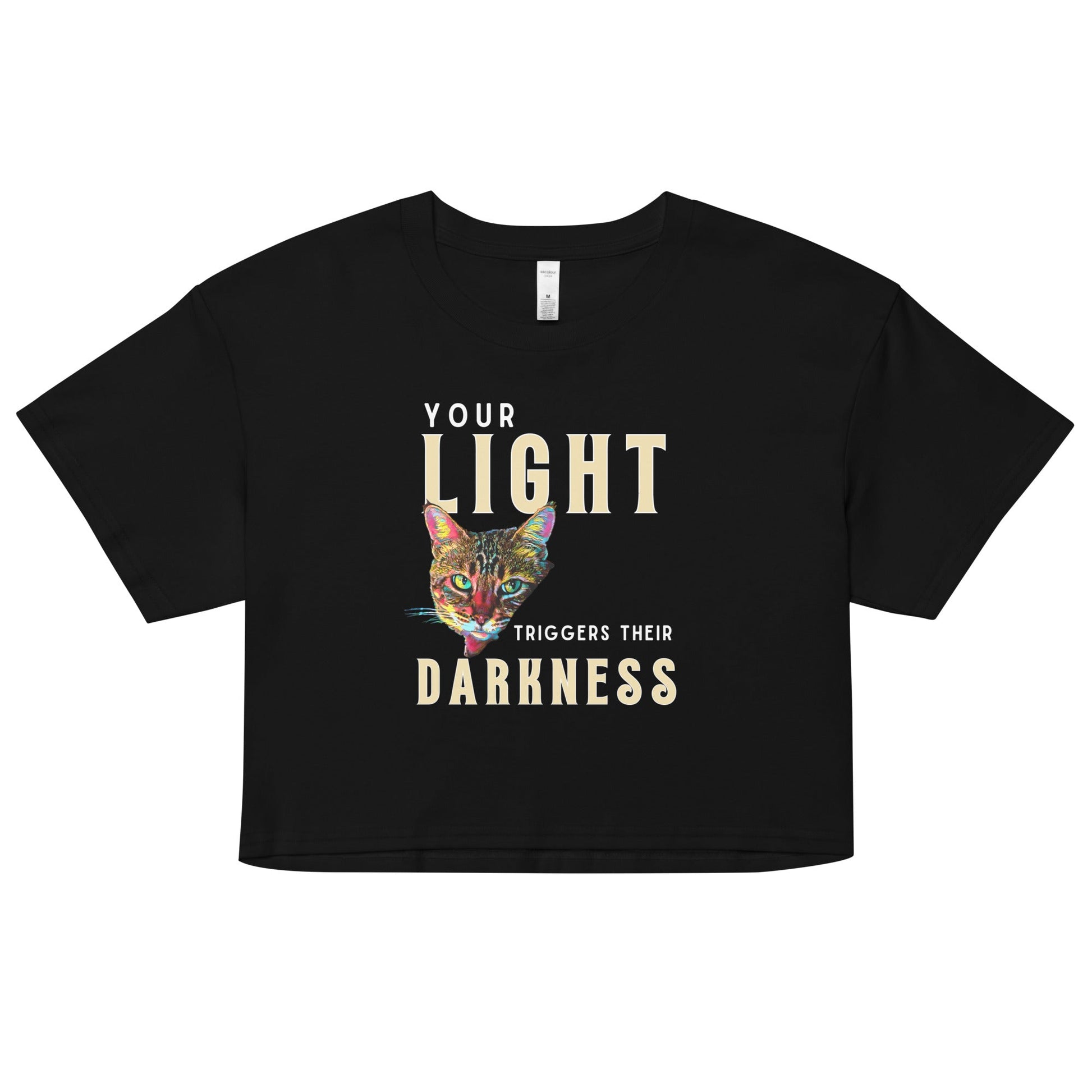 Your Light Triggers Their Darkness Women’s Crop Top - My Social Cat Bonafide Boutique LLCYour Light Triggers Their Darkness Women’s Crop Topcrop topMy Social Cat Bonafide Boutique LLCBlackXScatcrop